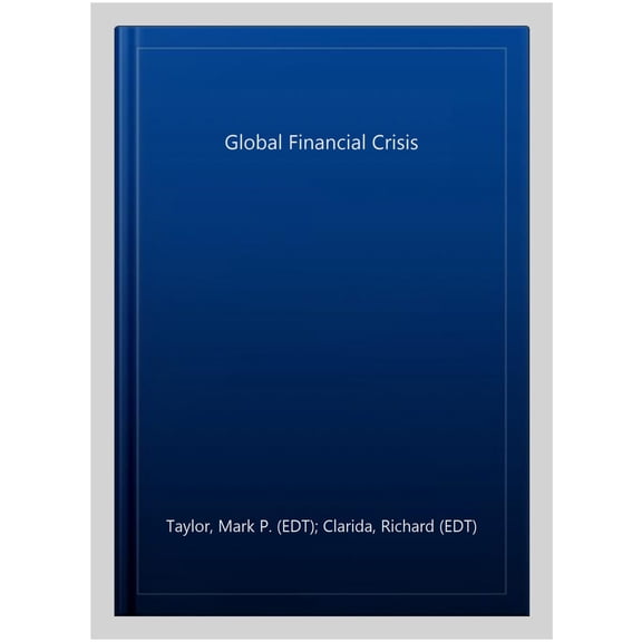 Pre-Owned The Global Financial Crisis, (Paperback)