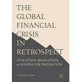 thumbnail image 1 of The Global Financial Crisis in Retrospect: Evolution, Resolution, and Lessons for Prevention, (Paperback), 1 of 1