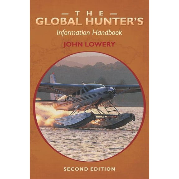 The Global Hunter's Information Handbook, (Paperback)