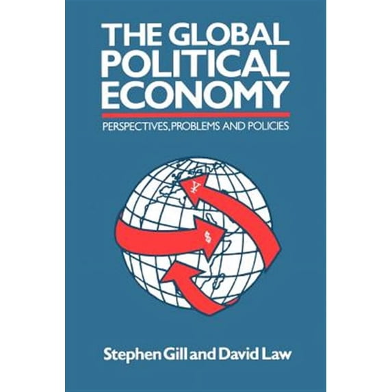 Global Political Economy: Perspectives, Problems, and Policies