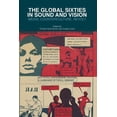 thumbnail image 1 of The Global Sixties in Sound and Vision: Media, Counterculture, Revolt, (Paperback), 1 of 1