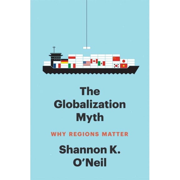 Pre-Owned The Globalization Myth: Why Regions Matter (Paperback) 0300274114 9780300274110
