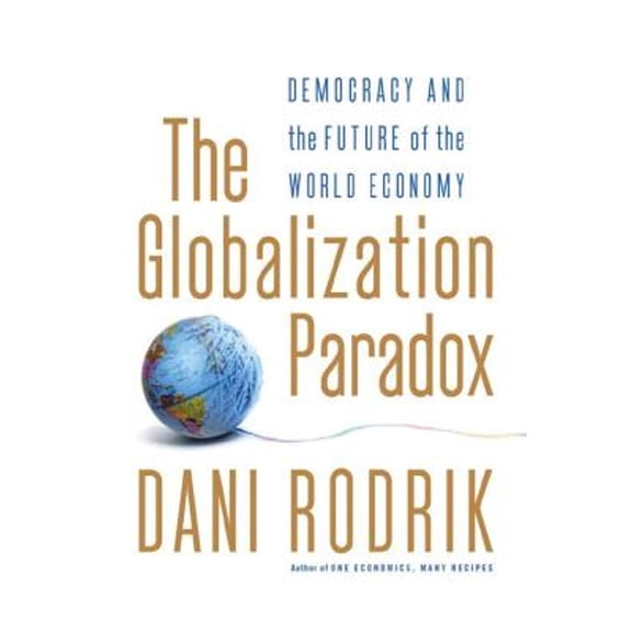 Pre-Owned The Globalization Paradox: Democracy and the Future of the World Economy (Hardcover) 0393071618 9780393071610