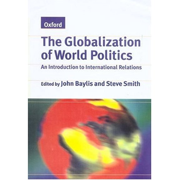 Pre-Owned The Globalization of World Politics : An Introduction to International Relations (Paperback) 9780198781097