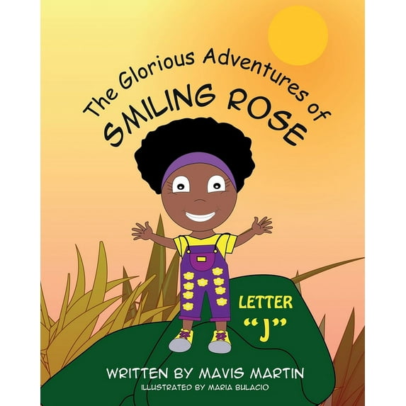 The Glorious Adventures of Smiling Rose The Glorious Adventures of Smiling Rose Letter "J", Book 10, (Paperback)