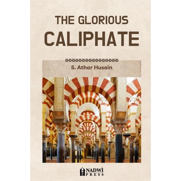 The Glorious Caliphate, (Paperback)