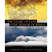 THOMAS MARK KISSINGER The Glory Of God And The Honor Of Kings (Paperback)