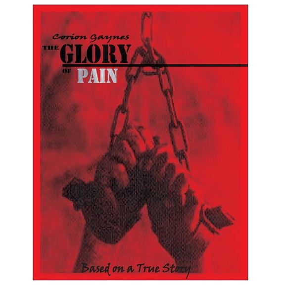 The Glory Of Pain (Paperback)