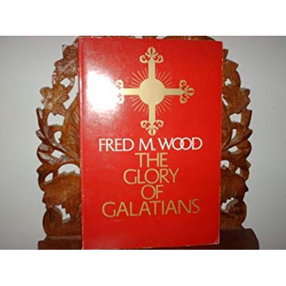 Pre-Owned The Glory of Galatians (Hardcover) 0805413359 9780805413359