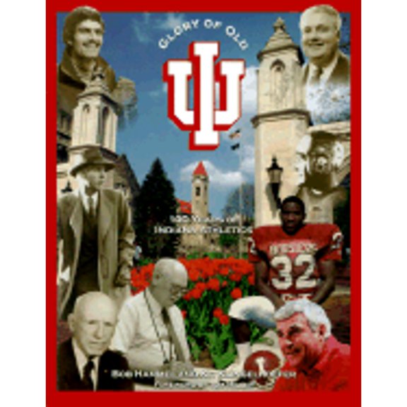 Pre-Owned The Glory of Old Iu: Indiana University (Hardcover) 1582610681 9781582610689