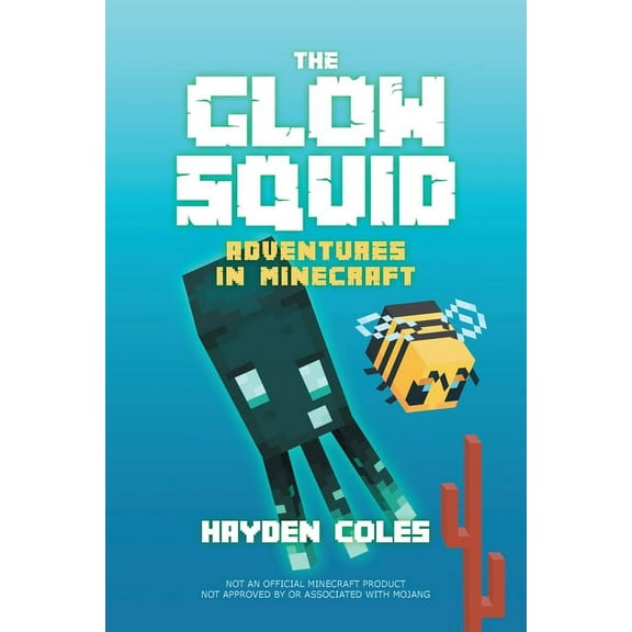 The Glow Squid: Adventures in Minecraft, (Paperback)