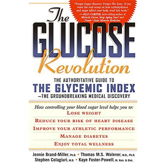 Pre-Owned The Glucose Revolution: The Authoritative Guide to the Glycemic Index--the Groundbreaking Medical Discovery (Paperback) 1569246602 9781569246603