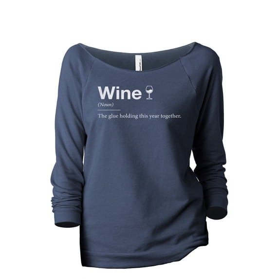 The Glue Holding This Year Together, Wine Women's Fashion Slouchy 3/4 Sleeves Raglan Lightweight Sweatshirt Navy 2X-Large