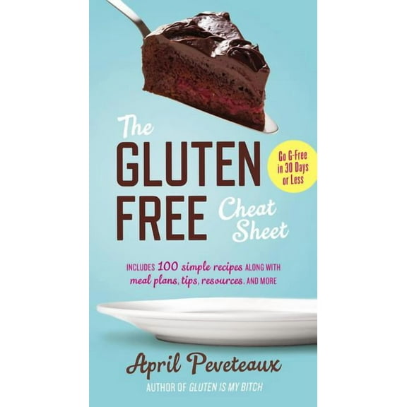 The Gluten-Free Cheat Sheet, (Paperback)