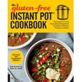 thumbnail image 1 of Pre-Owned The Gluten-Free Instant Pot Cookbook Revised and Expanded Edition: 100 Fast to Fix and Nourishing Recipes for All Kinds of Electric Pressure Cookers (Paperback) 1558329528 9781558329522, 1 of 1