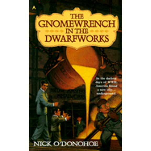 Pre-Owned The Gnomewrench in the Dwarfworks (Unknown) 0441006337 9780441006335