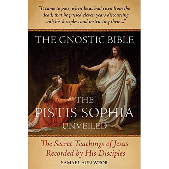 Pre-Owned Gnostic Bible: The Pistis Sophia Unveiled Paperback