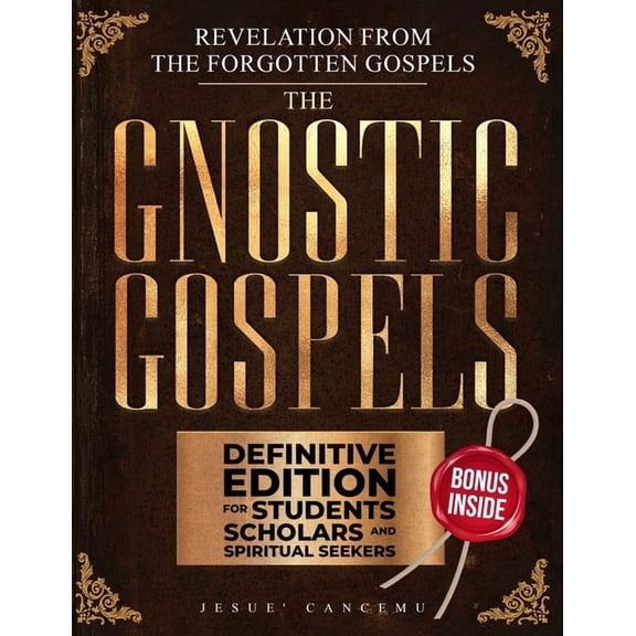 The Gnostic Gospels Master Collection: Revelations from the Forgotten Gospels, (Paperback)