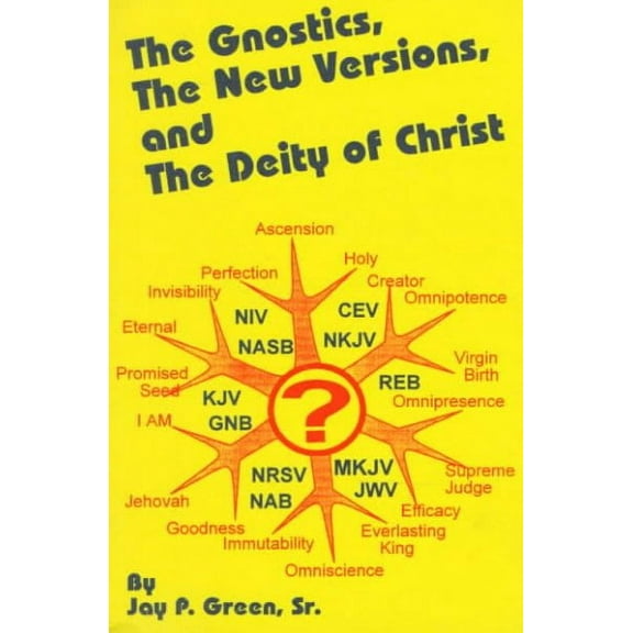 The Gnostics, the New Version, and the Deity of Christ