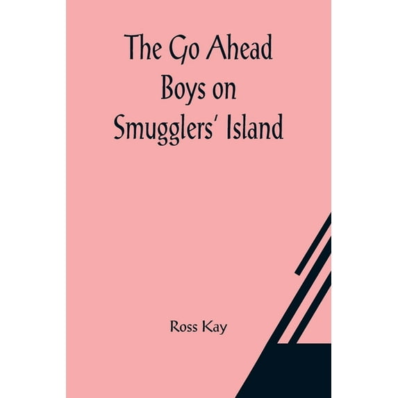 The Go Ahead Boys on Smugglers' Island, (Paperback)