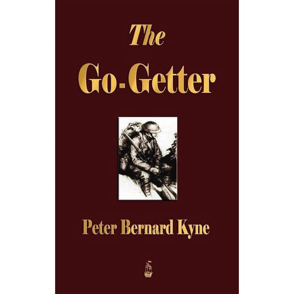 The Go-Getter: A Story That Tells You How To Be One, (Paperback)