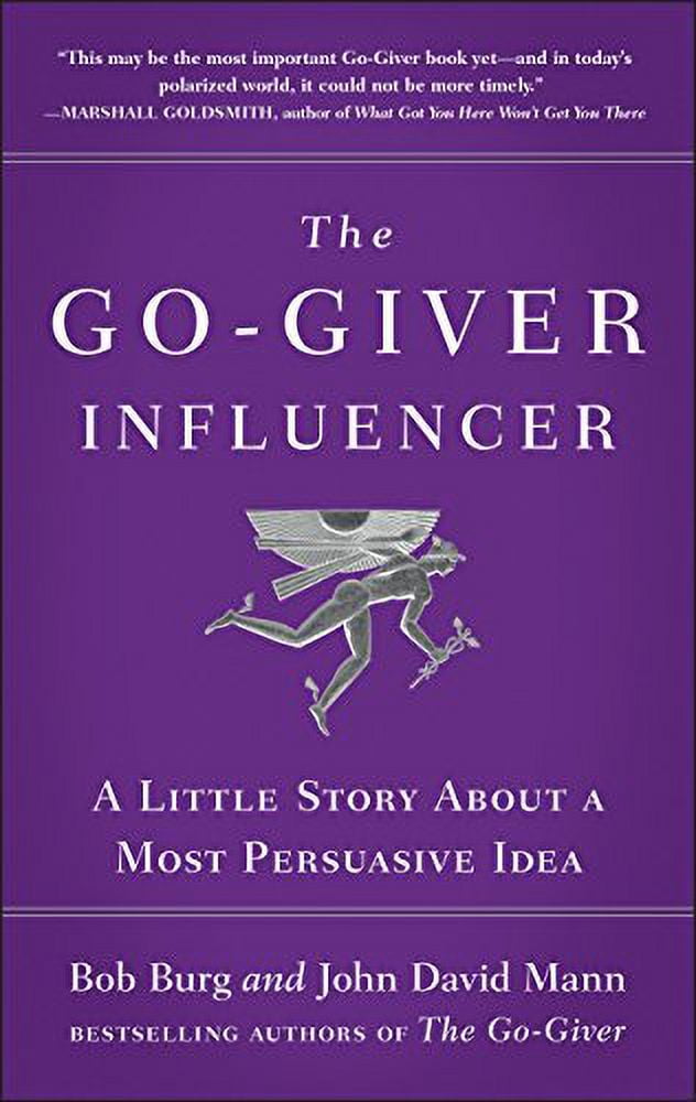 Pre-Owned The Go-Giver Influencer: A Little Story about a Most Persuasive Idea (Go-Giver, Book 3) (Hardcover) 1591846374 9781591846376