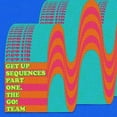 thumbnail image 1 of The Go! Team - Get Up Sequences Part One - Music & Performance - Vinyl, 1 of 1