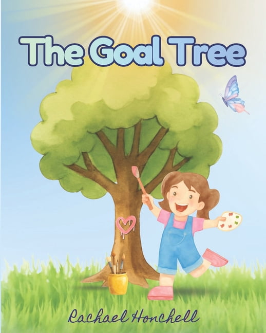 The Goal Tree: Every Dream Starts With Belief, (Paperback)