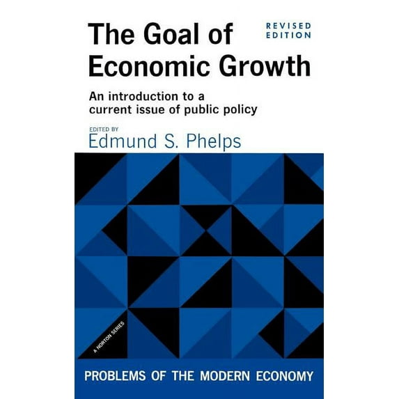 The Goal of Economic Growth, Revised Edition, (Paperback)