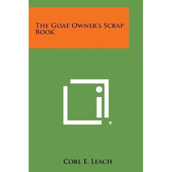 The Goat Owner's Scrap Book