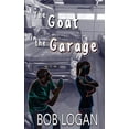 thumbnail image 1 of The Goat in the Garage, (Paperback), 1 of 1