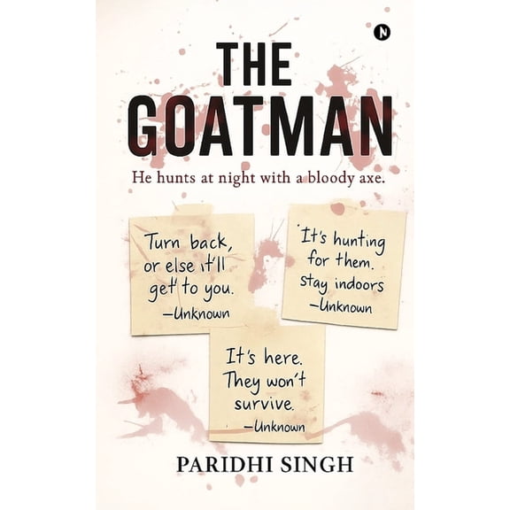 The Goatman: He hunts at night with a bloody axe., (Paperback)