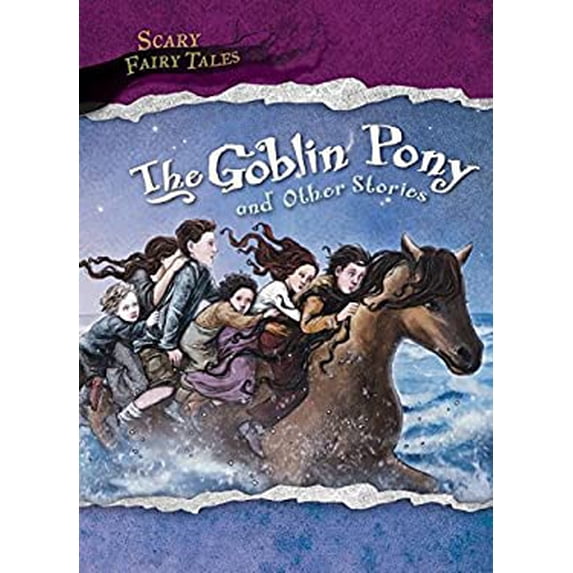 Pre-Owned The Goblin Pony and Other Stories 9781482430783 Used