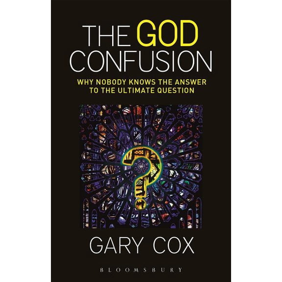 The God Confusion: Why Nobody Knows the Answer to the Ultimate Question, (Paperback)