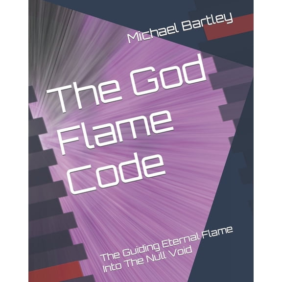 The God Flame Code: Into The Null Void