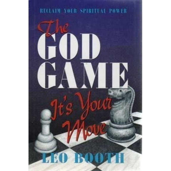 Pre-Owned The God Game-- It's Your Move: Reclaim Your Spiritual Power (Hardcover) 0913299995 9780913299999