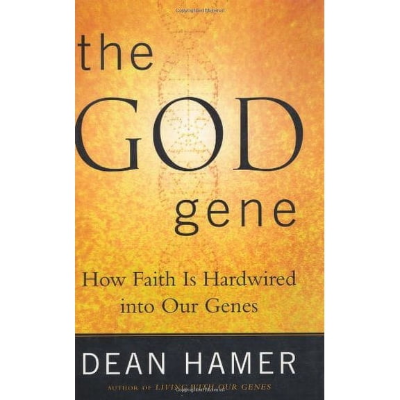 Pre-Owned The God Gene: How Faith Is Hardwired Into Our Genes by Hamer Dean (Hardcover), English