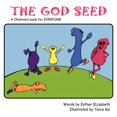 thumbnail image 1 of The God Seed: A Children's Book for Everyone, (Paperback), 1 of 1