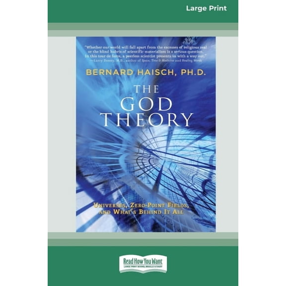 The God Theory: Universes, Zero-Point Fields and What (TM)s Behind it All [LP 16 Pt Edition], (Paperback)