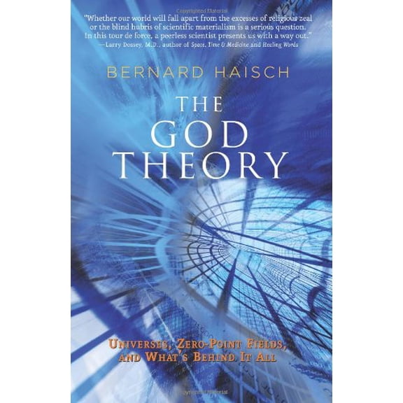 Pre-Owned The God Theory: Universes, Zero-point Fields, And What's Behind It All (Hardcover) 1578633745 9781578633746