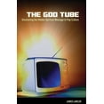 thumbnail image 1 of The God Tube: Uncovering the Hidden Spiritual Message in Pop Culture, (Paperback), 1 of 1