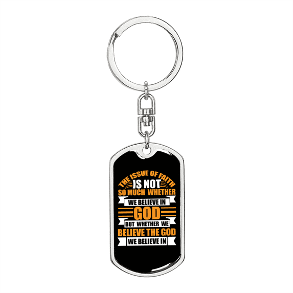 The God We Believe Stainless Steel or 18k Gold Premium Swivel Dog Tag Keychain