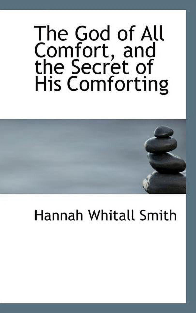 The God of All Comfort, and the Secret of His Comforting Paperback