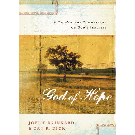 The God of Hope: A One-Volume Commentary on God's Promises (Paperback) by Dan R Dick, Dr. Joel F Drinkard