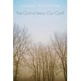 thumbnail image 1 of The God of Jesus-Our God? (Paperback), 1 of 1