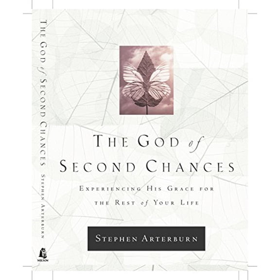 Pre-Owned The God of Second Chances: Experiencing His Grace for the Rest of Your Life (Hardcover) 0785265694 9780785265696
