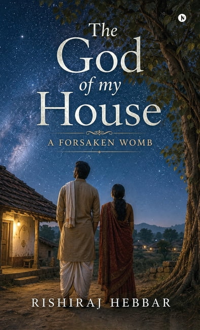 The God of my House: A Forsaken Womb, (Hardcover)