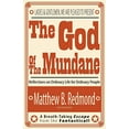 thumbnail image 1 of Pre-Owned The God of the Mundane (Paperback) 1937063968 9781937063962, 1 of 1