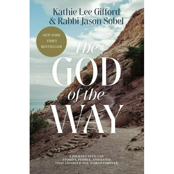 God of the Way: A Journey into the Stories, People, and Faith That Changed the World Forever