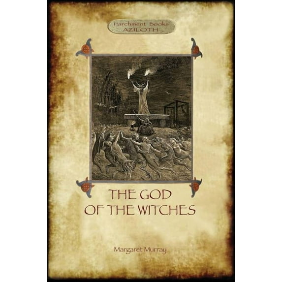 The God of the Witches (Aziloth Books), (Paperback)